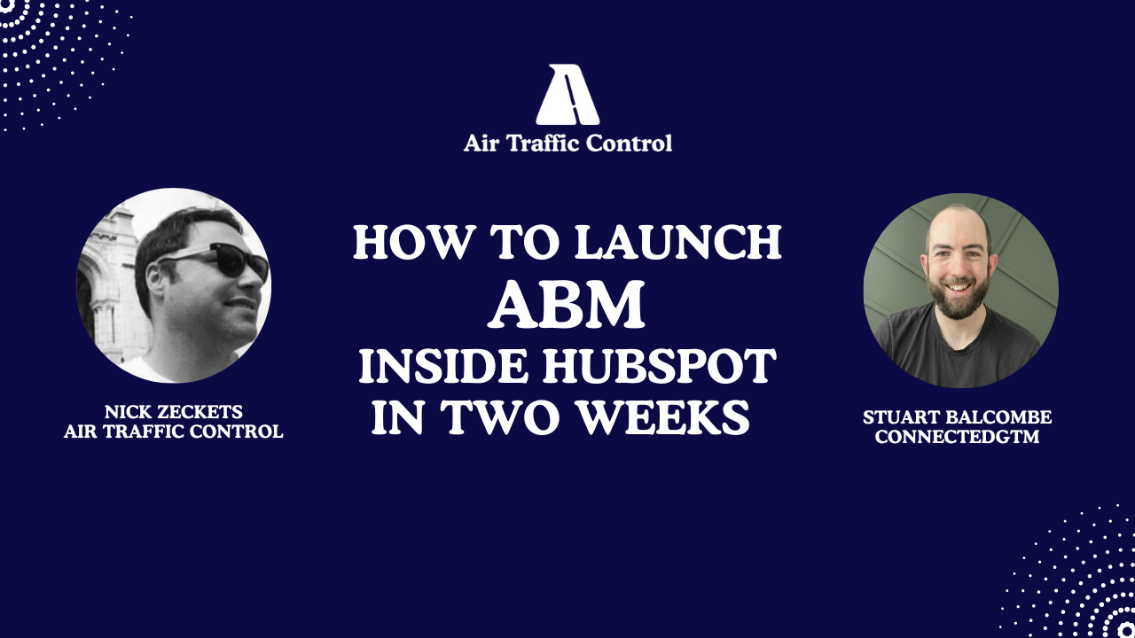 How to Launch ABM Inside of HubSpot in Two Weeks